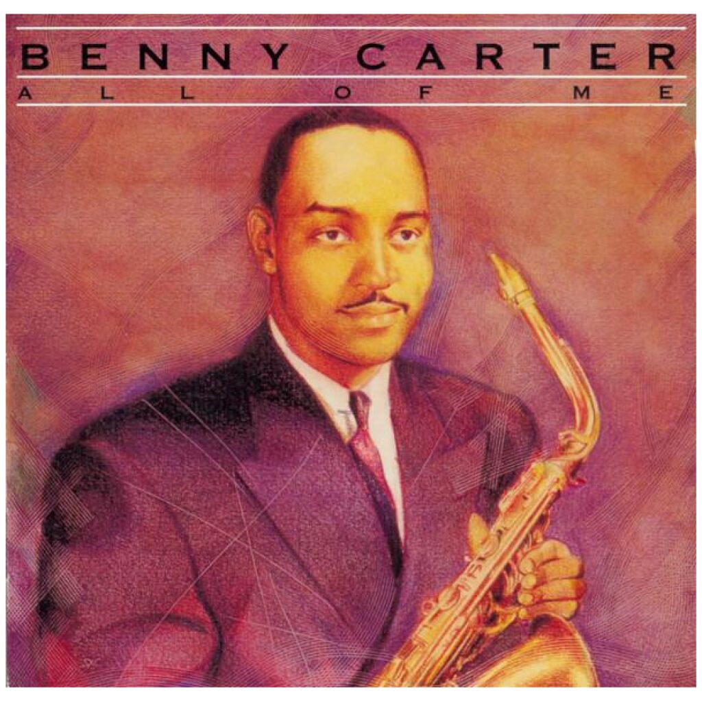 Benny Carter - All Of Me (CD, Comp, Mono, RE, RM)