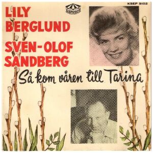 Lily Berglund Och Sven-Olof Sandberg - Så Kom Våren Till Tarina (7, EP)
