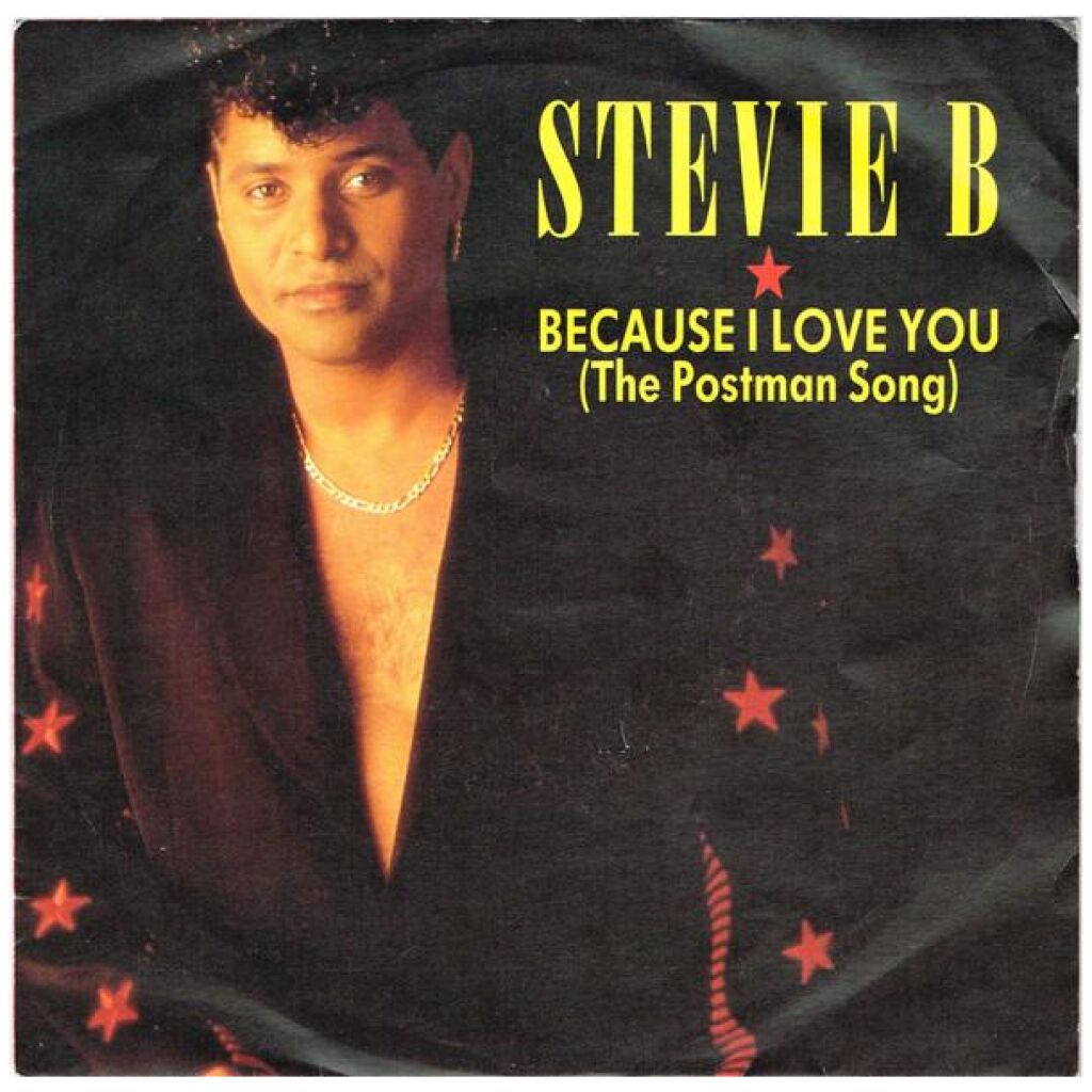 Stevie B - Because I Love You (The Postman Song) (7, Single, Inj)