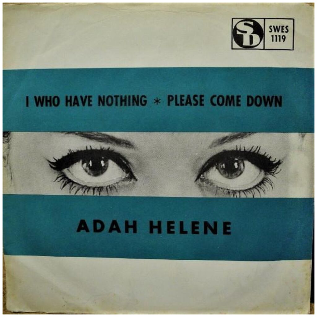 Adah Helene* - I Who Have Nothing / Please Come Down (7, Single)