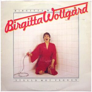 Birgitta Wollgård - Ställd Mot Väggen (LP, Album)