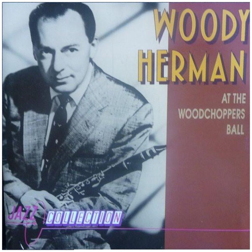 Woody Herman - At The Woodchoppers Ball (CD, Album, RE)