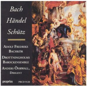Bach*, Händel*, Schütz*, Adolf Fredriks Bachkör, Drottningholms Barockensemble, Anders Öhrwall - Bach Händel Schütz (CD, Comp)