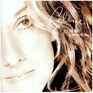 Celine* - All The Way... A Decade Of Song (CD, Comp)