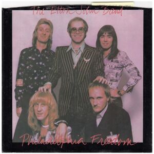 The Elton John Band* - Philadelphia Freedom / I Saw Her Standing There (7, Single, Pin)
