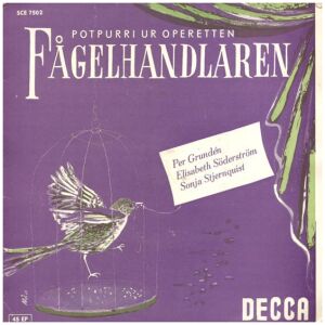 Per Grundén, Elisabeth Söderström & Sonja Stjernquist - Potpurri Ur Operetten Fågelhandlaren (7, Single)