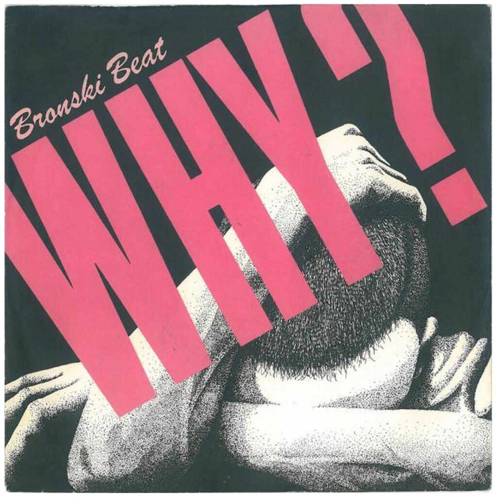 Bronski Beat - Why? (7, Single)