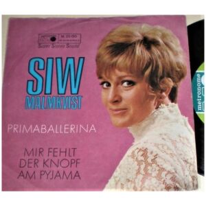 Siw Malmkvist - Primaballerina / Mir Fehlt Der Knopf Am Pyjama (7, Single)