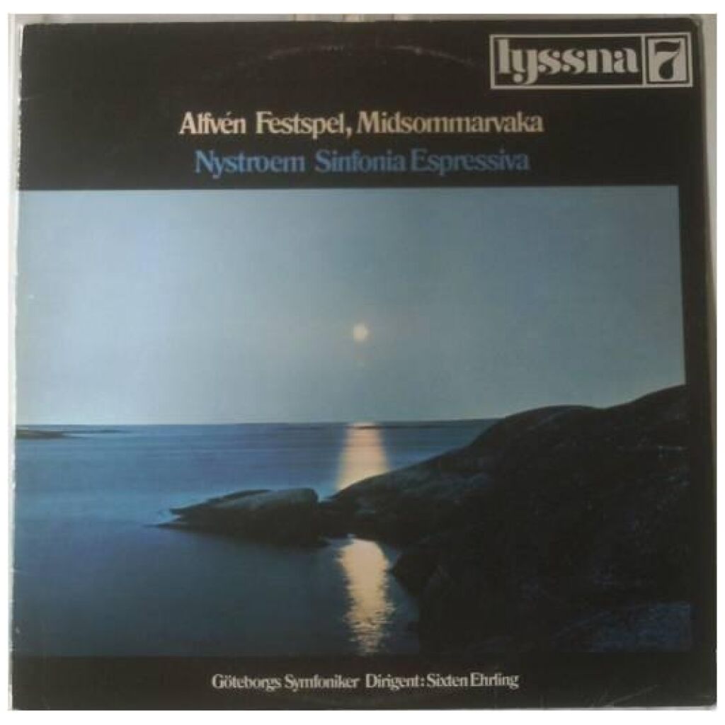 Alfvén* / Nystroem* / Göteborgs Symfoniker Dirigent Sixten Ehrling - Festspel - Midsommarvaka - Sinfonia Espressiva (LP)