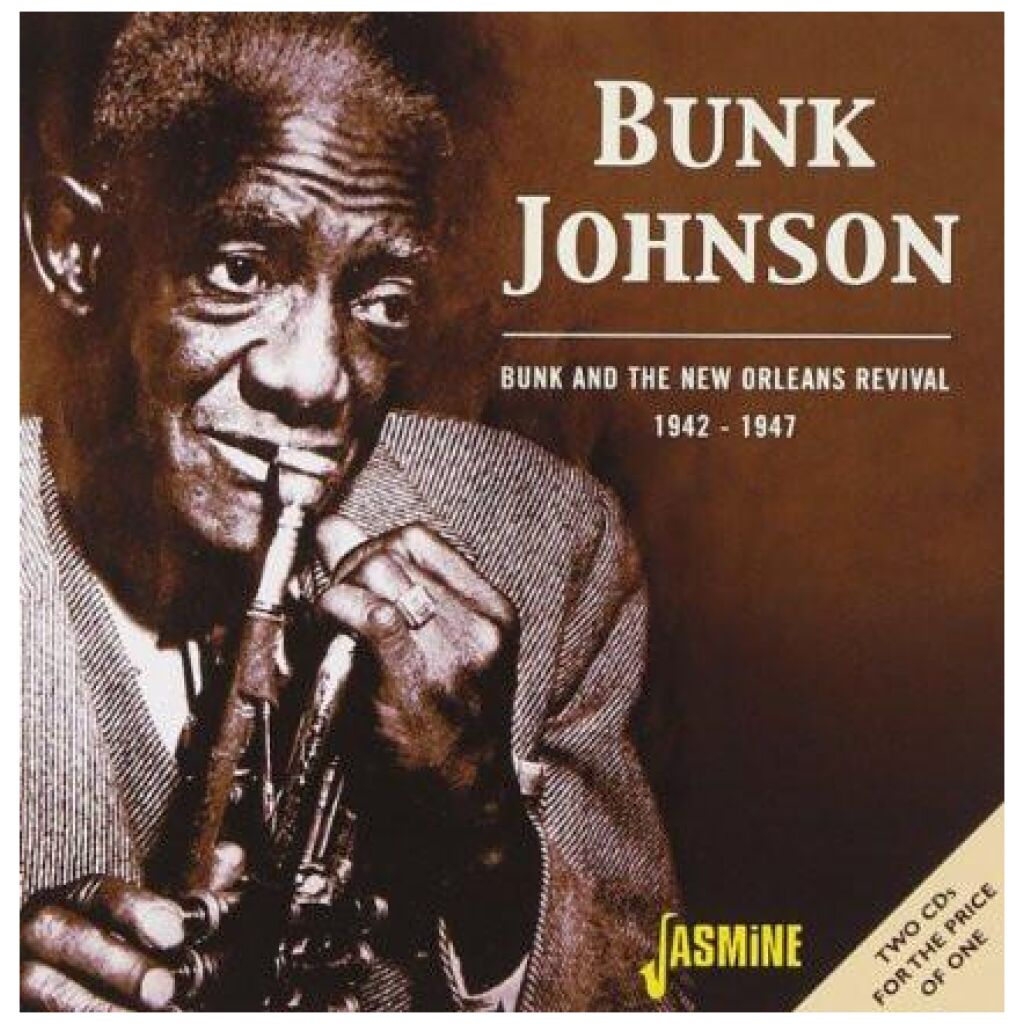 Bunk Johnson - Bunk And The New Orleans Revival 1942-1947 (2xCD, Comp)
