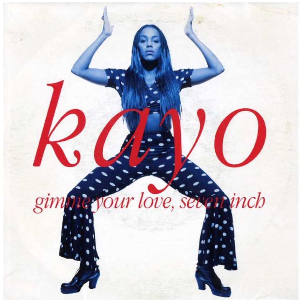 Kayo (2) - Gimme Your Love (7, Single)