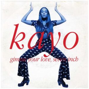 Kayo (2) - Gimme Your Love (7, Single)