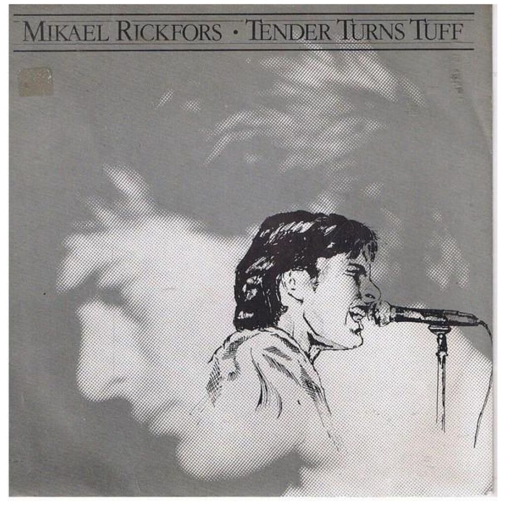 Mikael Rickfors - Tender Turns Tuff / Fire In My Heart (7, Single)