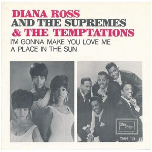 Diana Ross And The Supremes & The Temptations - Im Gonna Make You Love Me / A Place In The Sun (7, Single)