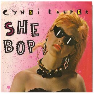 Cyndi Lauper - She Bop (7, Single, Styrene, Pit)
