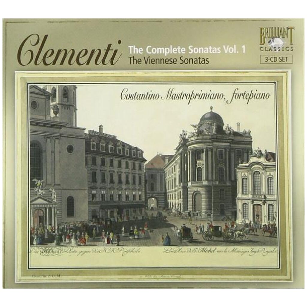 Clementi* - Costantino Mastroprimiano - The Complete Sonatas Vol. 1 - The Viennese Sonatas (3xCD, Album, Dig)