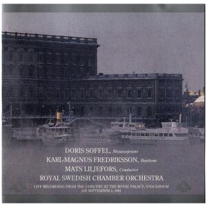 Doris Soffel, Karl-Magnus Fredriksson, Mats Liljefors, Royal Swedish Chamber Orchestra - Untitled (CD)