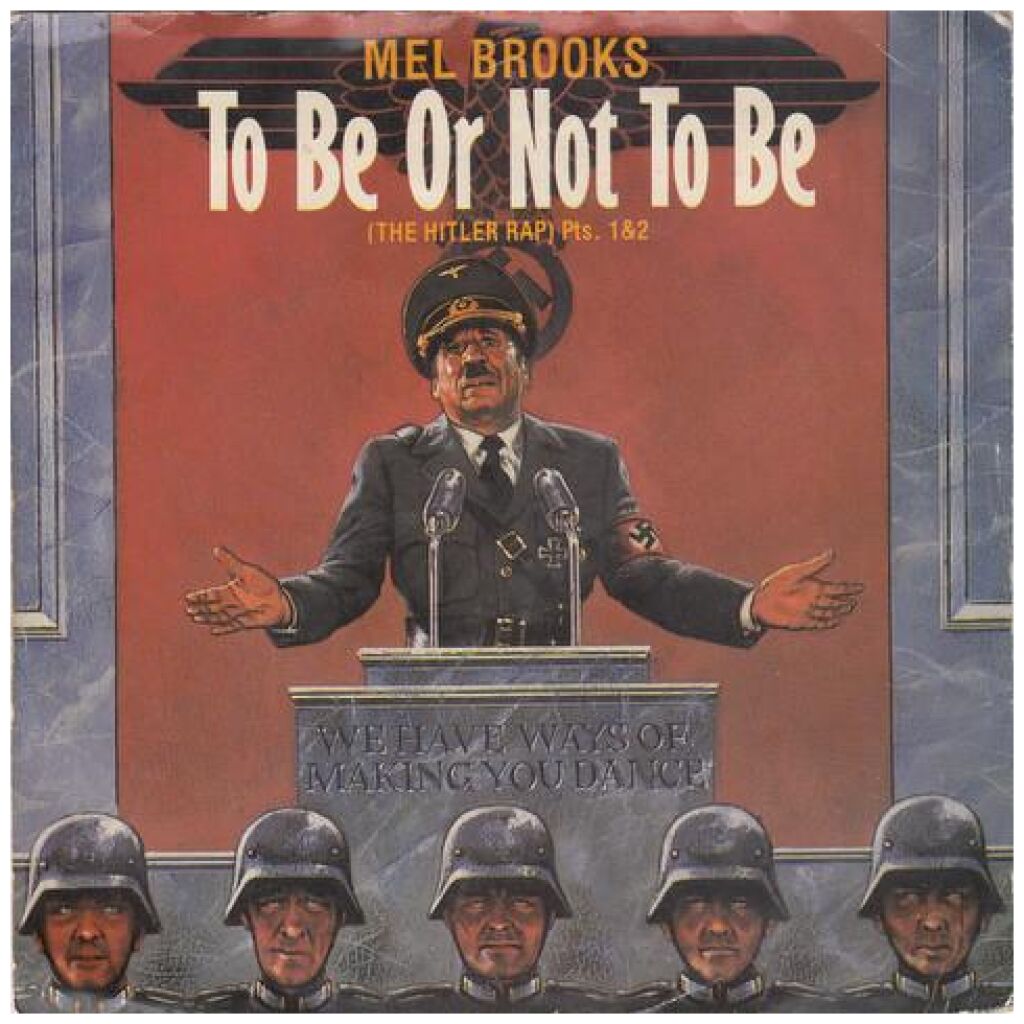 Mel Brooks - To Be Or Not To Be (The Hitler Rap) (7, Single)