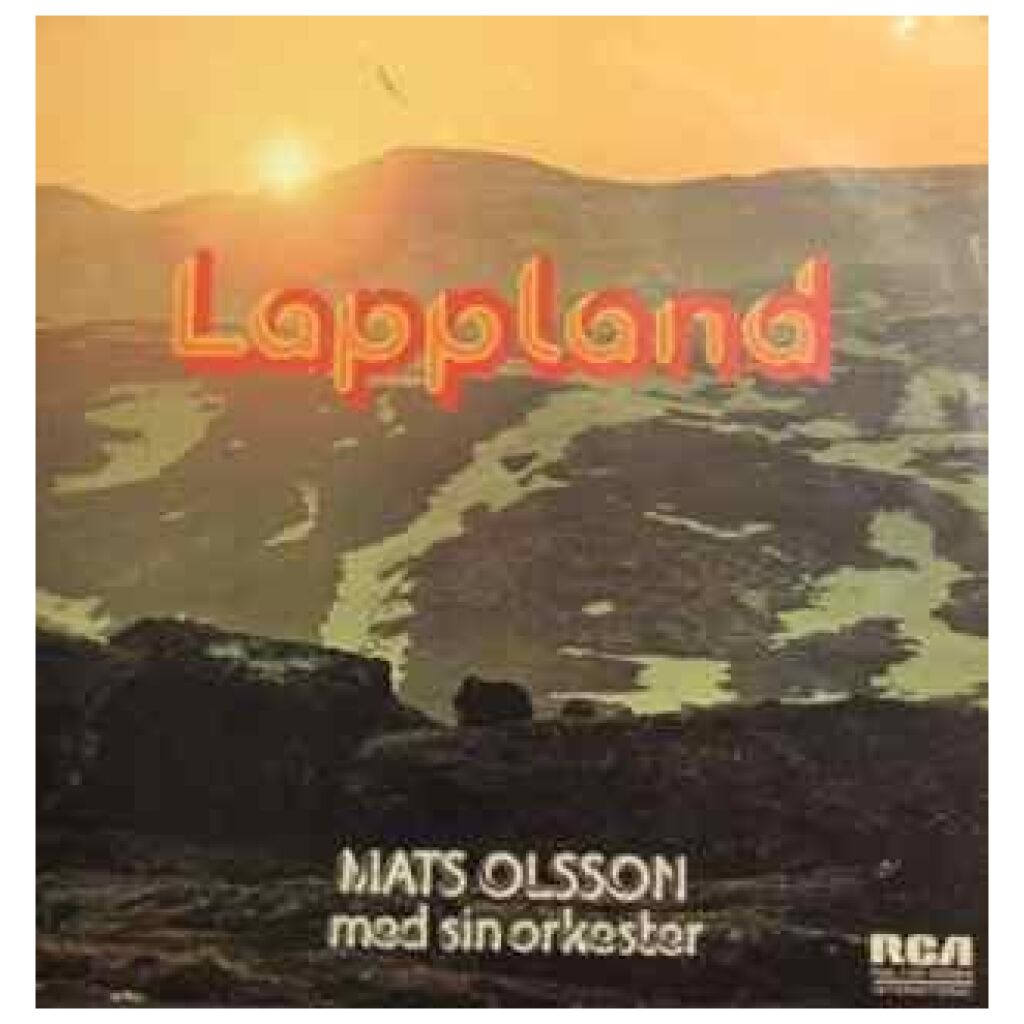 Mats Olsson And His Orchestra* - Lappland (LP, Album, Comp)