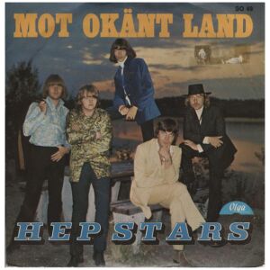 The Hep Stars - Mot Okänt Land (7, Single)
