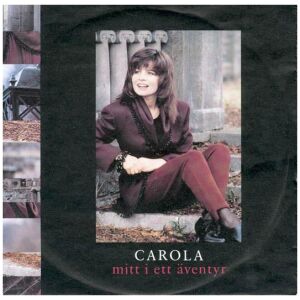 Carola (3) - Mitt I Ett Äventyr (7, Single)