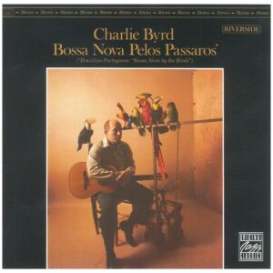 Charlie Byrd - Bossa Nova Pelos Passaros (CD, Album, RE, RM)