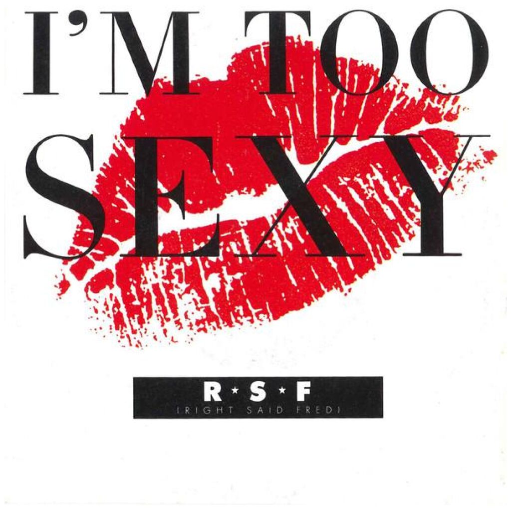 Right Said Fred - Im Too Sexy (7, Single)
