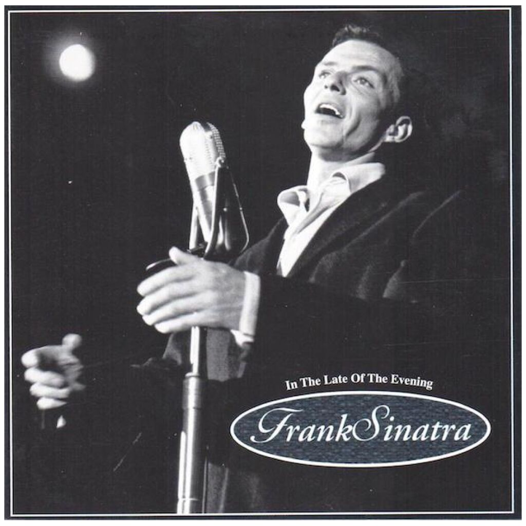 Frank Sinatra - In The Late Of The Evening (CD, Comp)