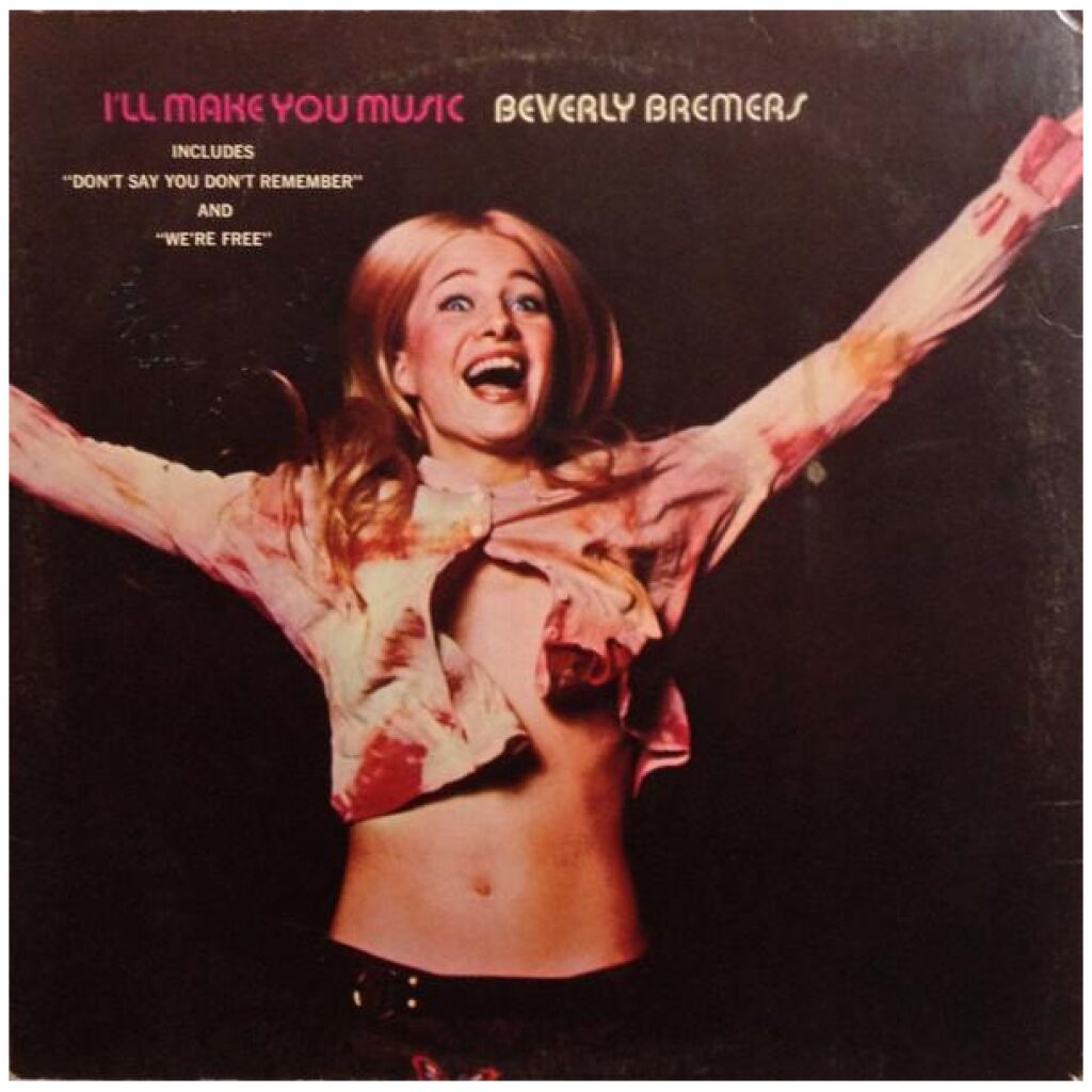 Beverly Bremers - Ill Make You Music (LP, Album, Mon)>