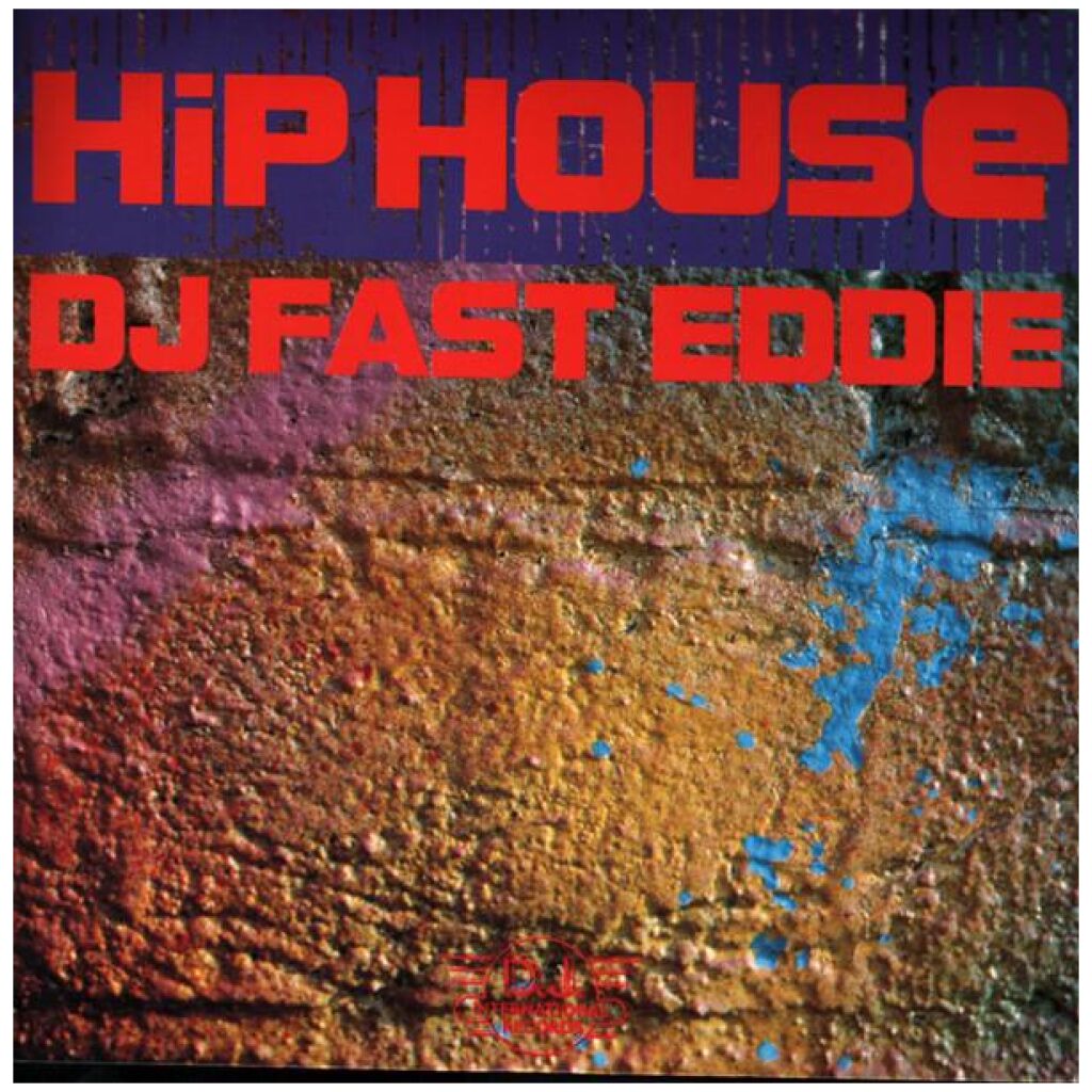 DJ Fast Eddie* - Hip House (7, Single)