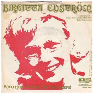 Birgitta Edström* - Konungen Kommer / Ditt Gennesaret (7, Single)