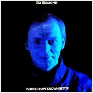 Jim Diamond - I Should Have Known Better (7, Single)