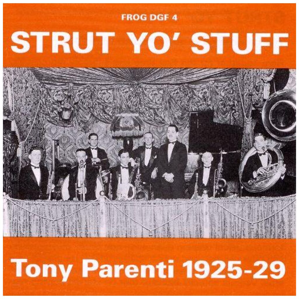 Tony Parenti - Strut Yo Stuff Tony Parenti 1925-29 (CD, Comp)>