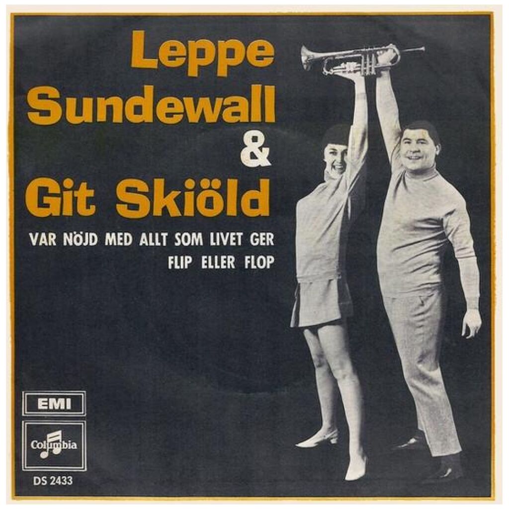 Leppe Sundevall & Git Skiöld - Var Nöjd Med Allt Som Livet Ger / Flip Eller Flop (7)