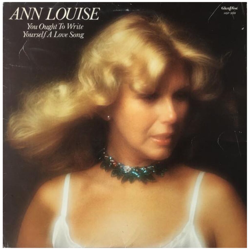 Ann-Louise* - You Ought To Write Yourself A Love Song (LP)