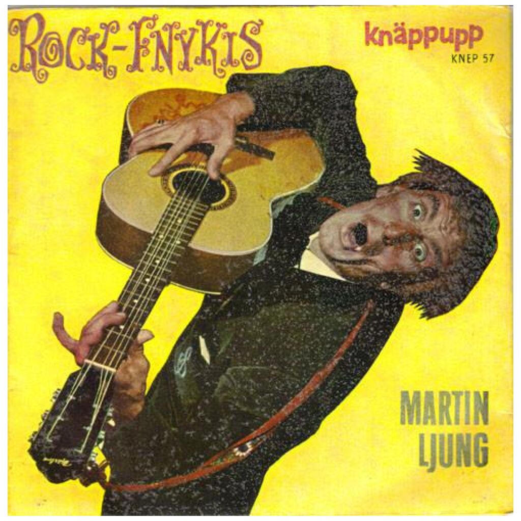 Martin Ljung - Rock-Fnykis (7, EP)