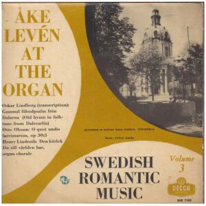 Åke Levén - Åke Levén At The Organ - Swedish Romantic Music (7, EP)