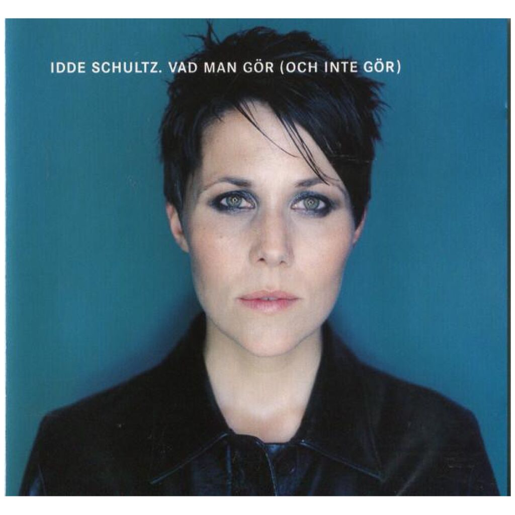 Idde Schultz - Vad Man Gör (Och Inte Gör) (CD, Album)