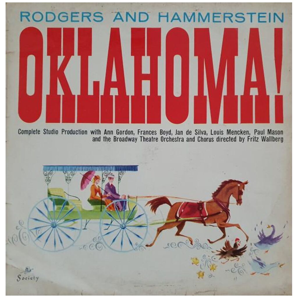 Rodgers And Hammerstein* Complete Studio Production With Ann Gordon, Frances Boyd, Jan De Silva, Louis Mencken, Paul Mason And The Broadway Theatre Orchestra And Chorus*, Fritz Wallberg - Oklahoma! (LP)