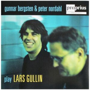 Gunnar Bergsten & Peter Nordahl - Gunnar Bergsten & Peter Nordahl Play Lars Gullin (CD, Album)