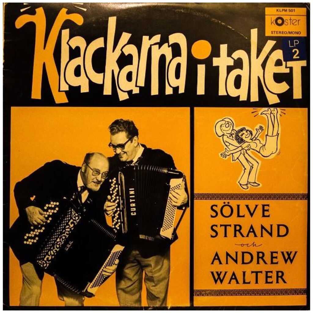 Sölve Strand Och Andrew Walter (2) - Klackarna I Taket (LP, Album)