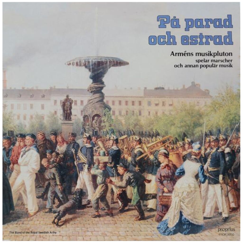 Arméns Musikpluton - På Parad Och Estrad Arméns Musikpluton Spelar Marscher Och Annan Populär Musik (LP, Album)