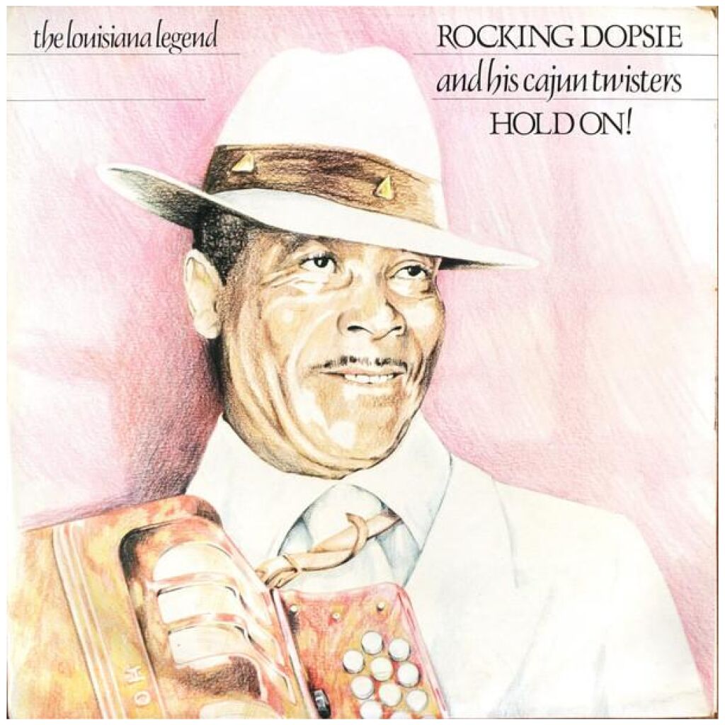 Rocking Dopsie And His Cajun Twisters* - Hold On! (LP, Album)