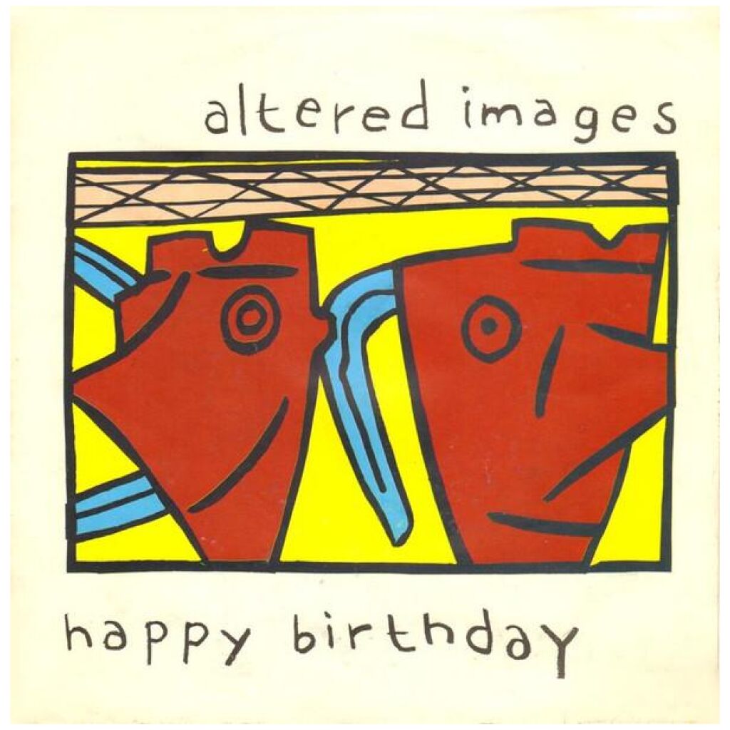 Altered Images - Happy Birthday (7, Single)