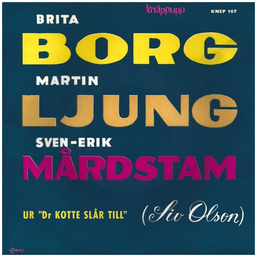 Brita Borg / Martin Ljung / Sven-Erik Mårdstam - Ur Dr Kotte Slår Till (Siv Olson) (7, EP)