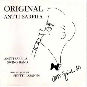Antti Sarpila Swing Band With Special Guest Pentti Lasanen - Original Antti Sarpila (CD, Album)
