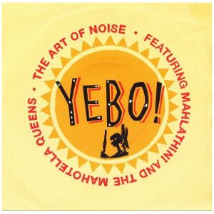The Art Of Noise Featuring Mahlathini And The Mahotella Queens - Yebo! (7, Single)