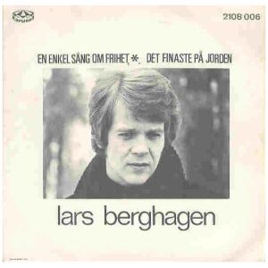Lars Berghagen - En Enkel Sång Om Frihet / Det Finaste På Jorden (7, Single)