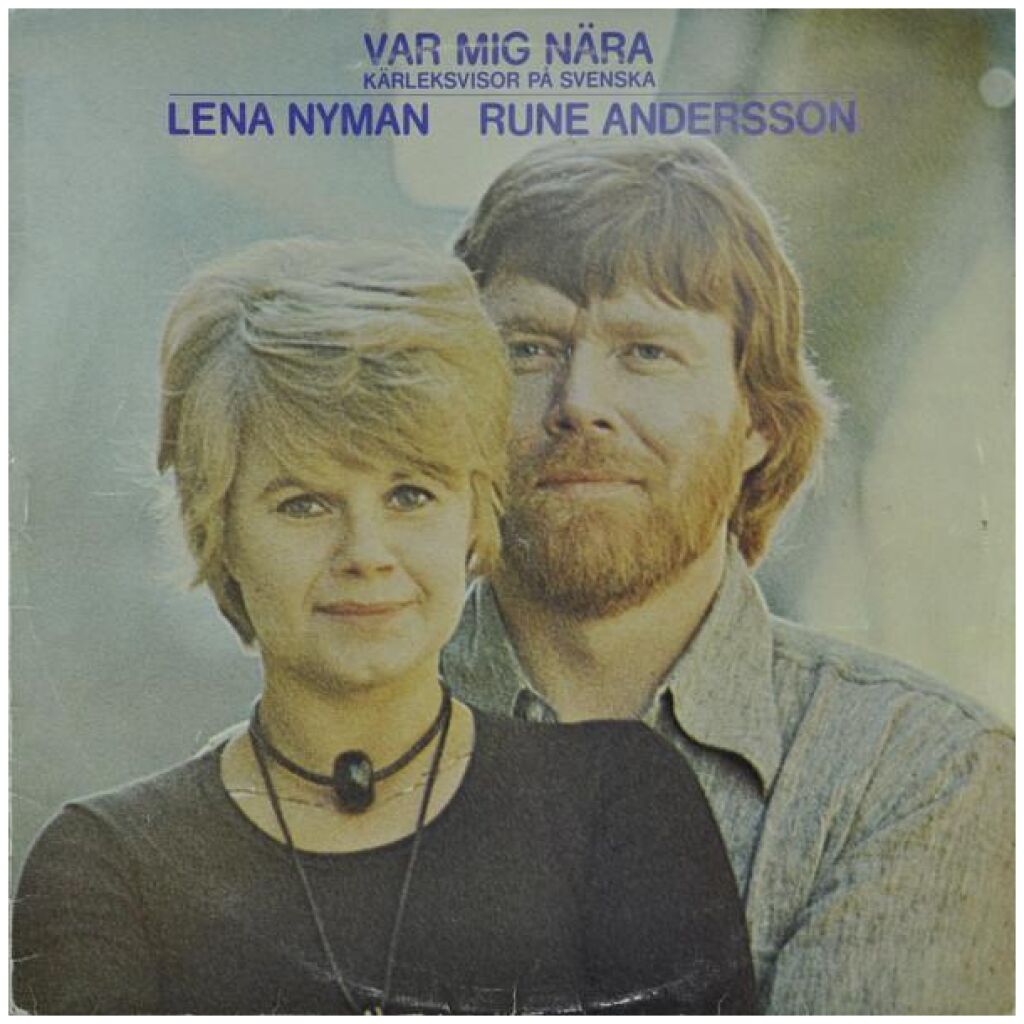 Lena Nyman & Rune Andersson - Var Mig Nära - Kärleksvisor På Svenska (LP)