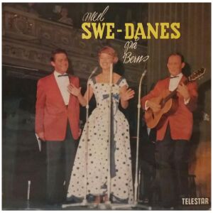 Swe-Danes* med Bengt Hallbergs Trio* - Med Swe-Danes På Berns (LP)